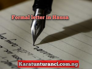 How to write formal letter in Hausa? 