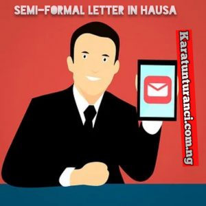 Menene semi-formal letter a hausa? 